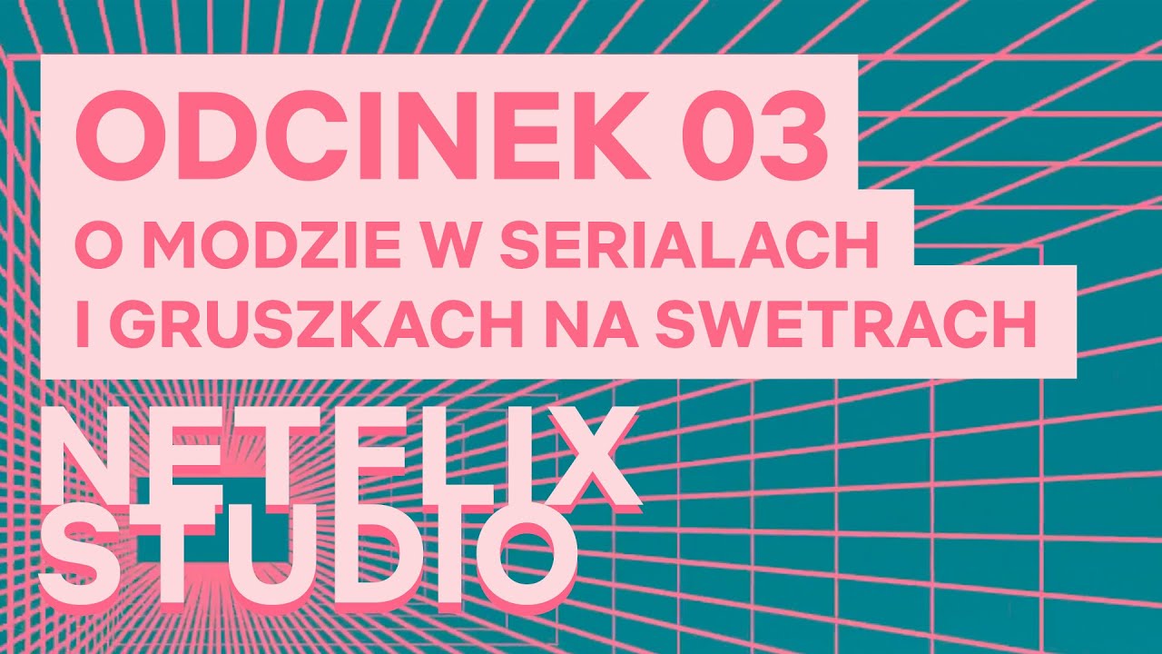 O modzie w serialach i gruszkach na swetrach | Netflix Studio