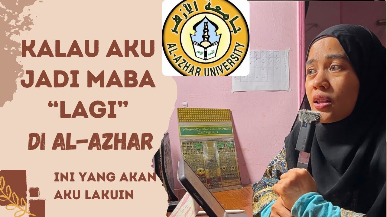 8 Hal Penting Yang Sering Dilupakan Maba Al-Azhar!!