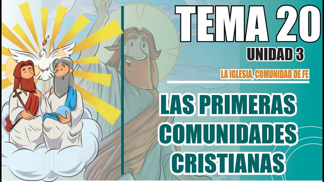 LIBRO 4, UNIDAD 3, TEMA 20; LAS PRIMERAS COMUNIDADES CRISTIANAS.