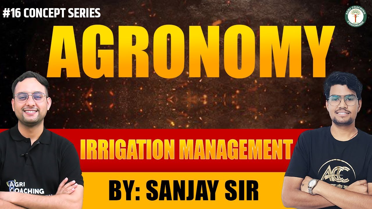 Master Agronomy with Experts | Concept Series | Irrigation Management |Class-16| Sanjay Sir