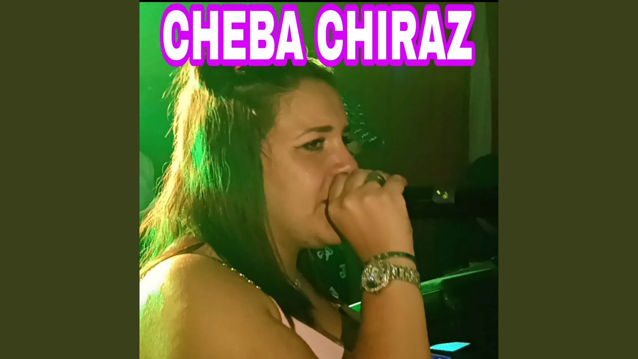 Cheba Chiraz Ouled Mimoune
