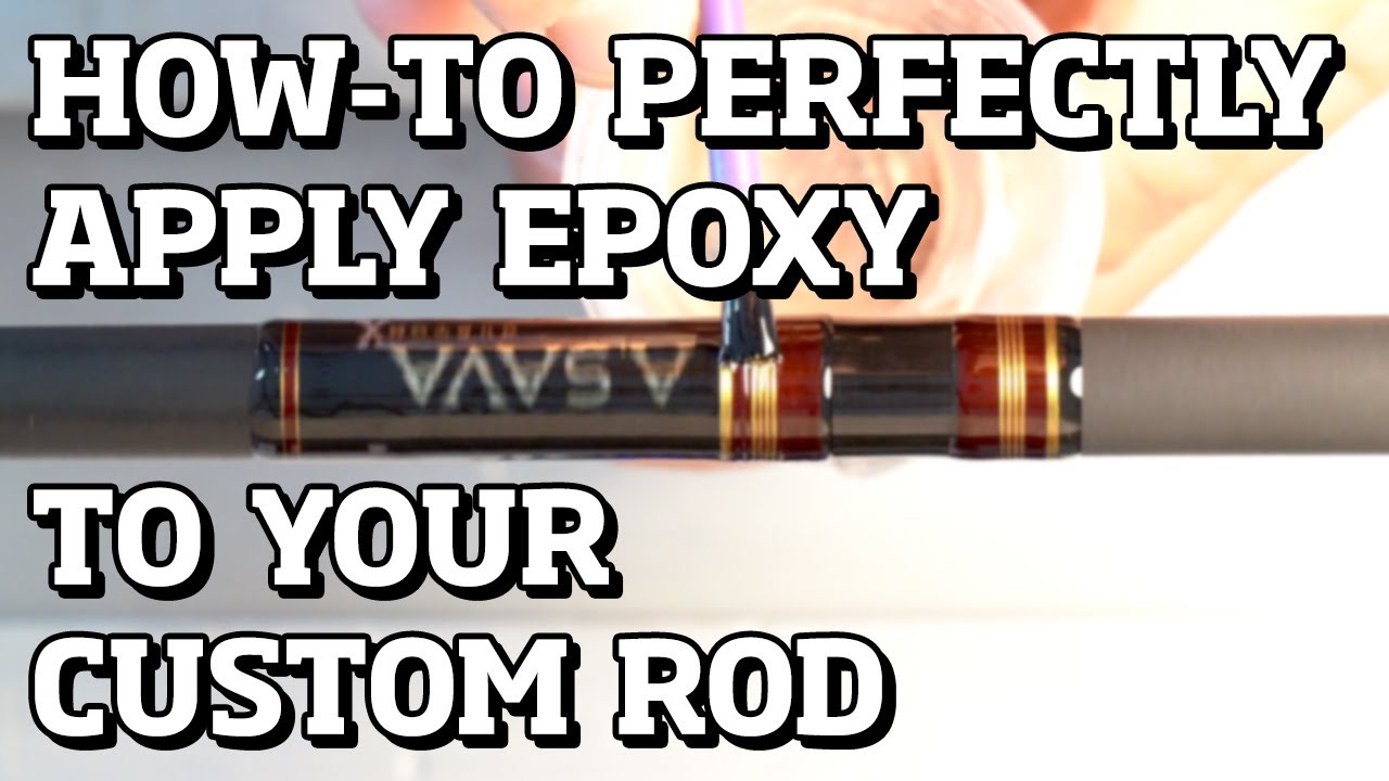 HOW-TO APPLY EPOXY TO A FISHING ROD | Rod Building 101