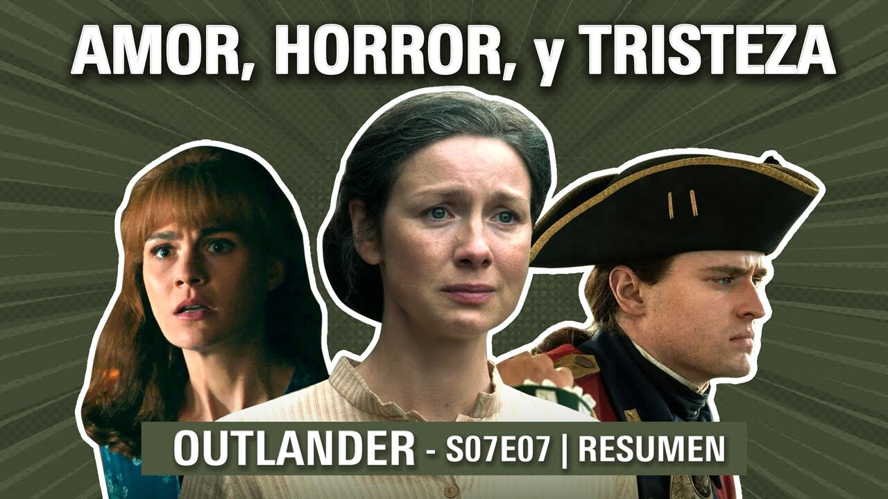Outlander 7x07 | ¿CUÁNTO MÁS PODRÁN SOPORTAR? | Resumen TEMPORADA 7 Reseña Sinopsis