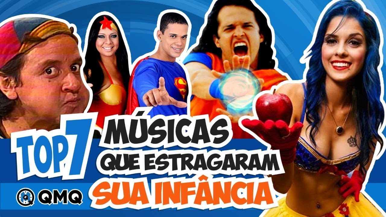 Músicas que Estragaram sua Infância | Top 7 | QMQ S03E45