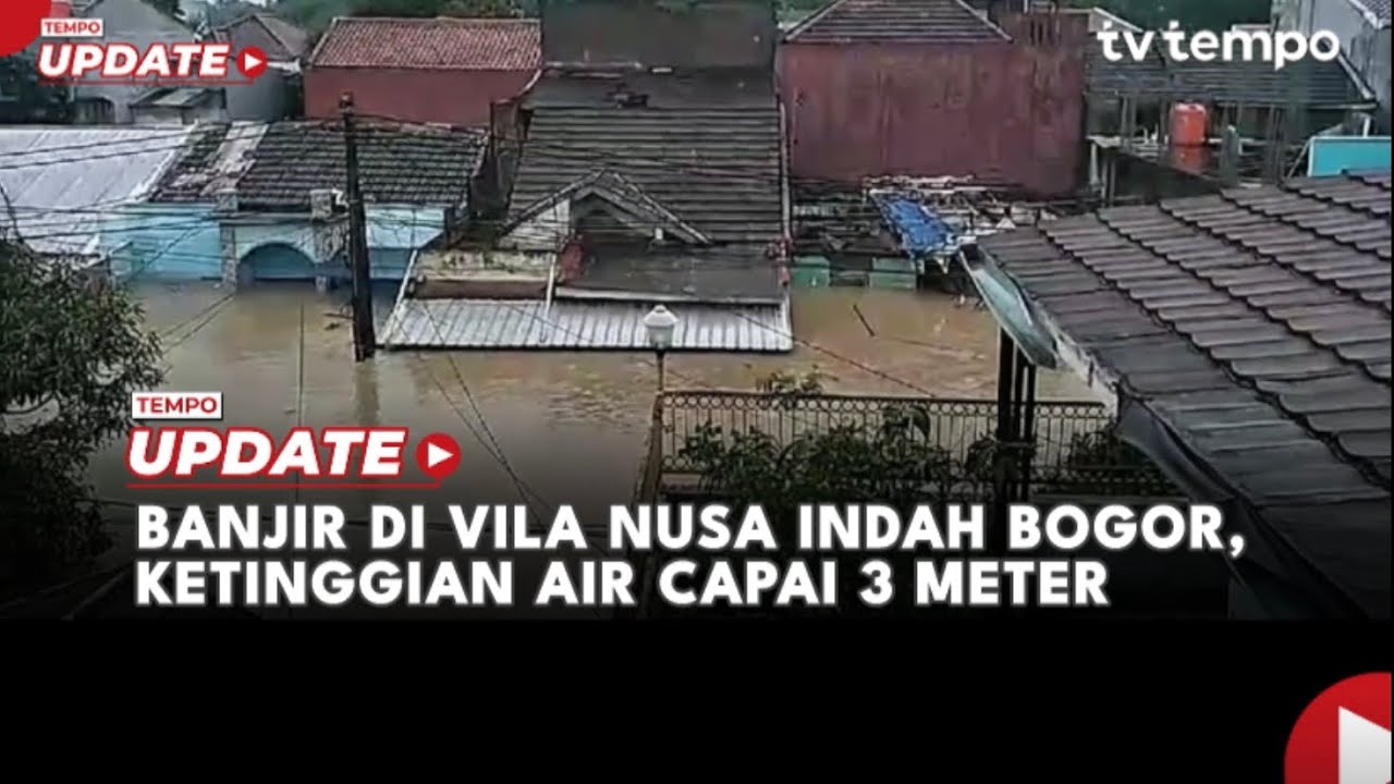 Banjir di Vila Nusa Indah Bogor, Ketinggian Air Capai 3 Meter