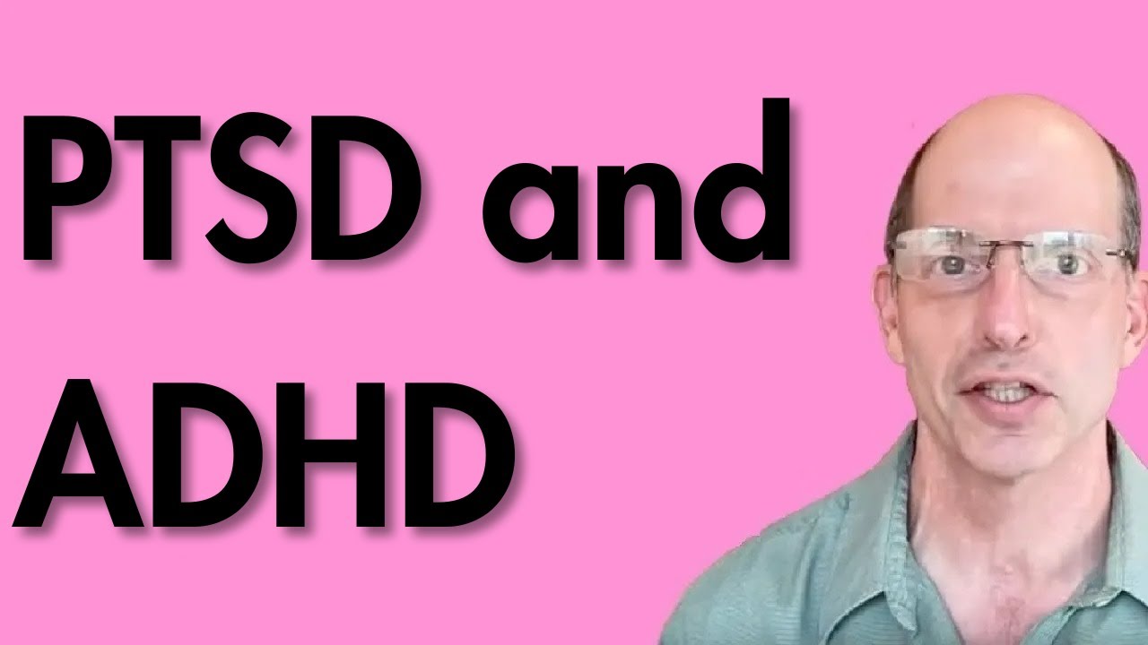 PTSD and ADHD