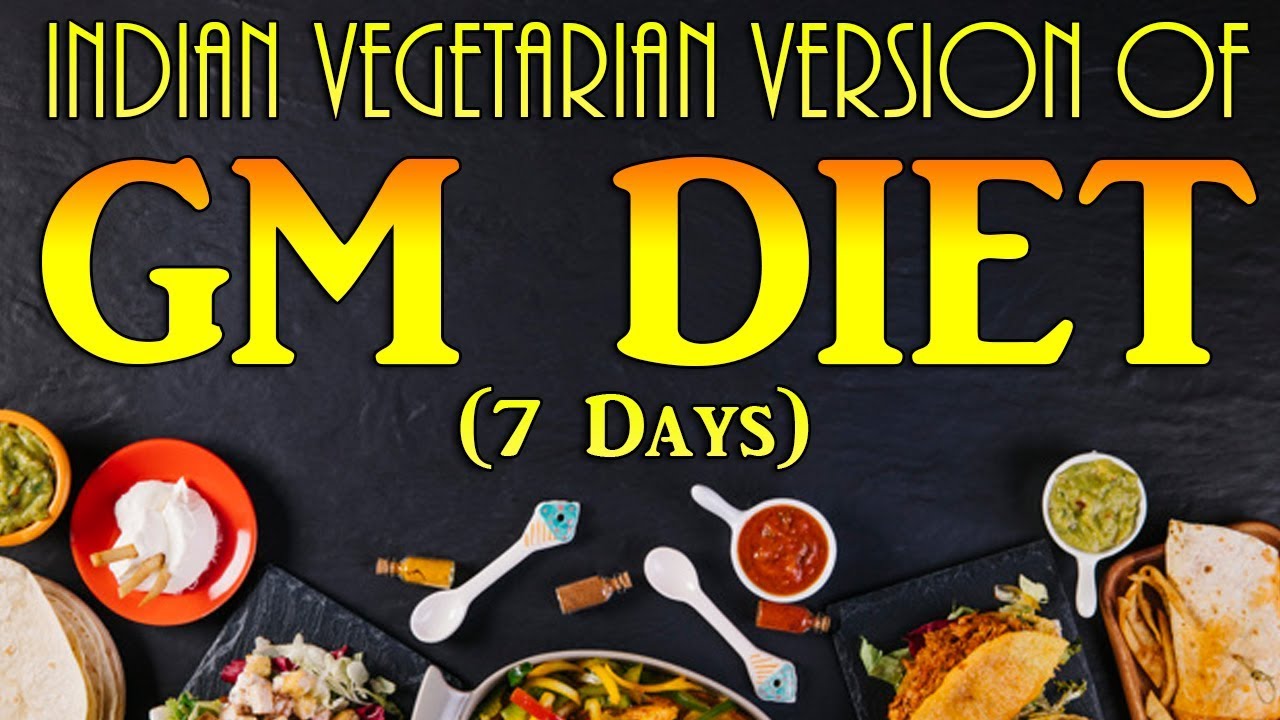 Indian Vegetarian version of GM Diet Plan ( 7 days GM Diet )
