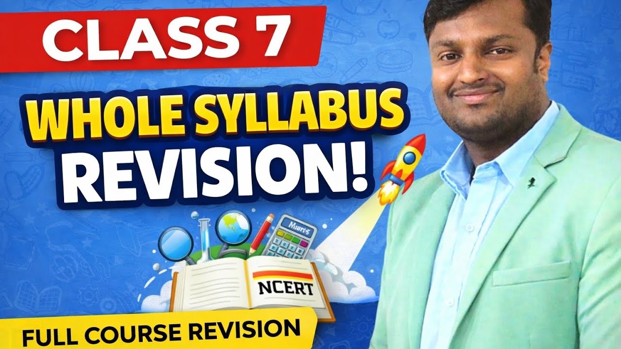 Final Revision Class 7 | Whole Syllabus Quick Revision