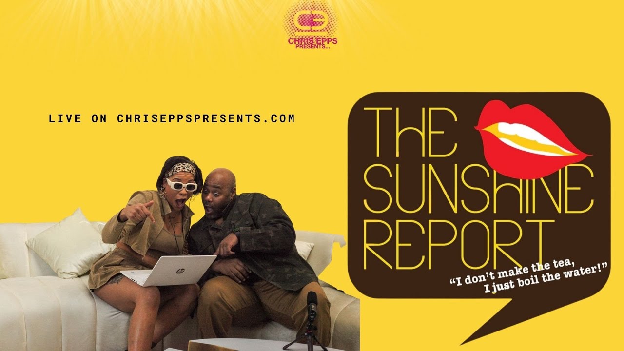 Chris Epps Presents…The Sunshine Report S7Ep20