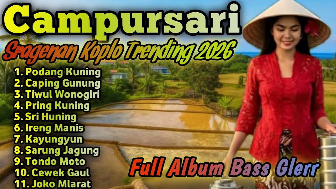 KOLEKSI LAGU CAMPURSARI SRAGENAN KOPLO TERBARU || SRAGENAN KOPLO TRENDING 2026 