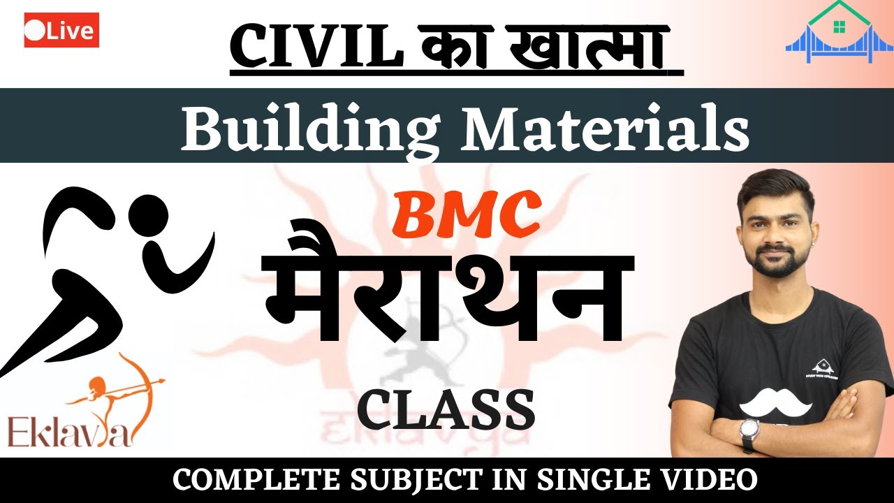 BUILDING MATERIALS AND PROJECT MANAGEMENT MARATHON CLASS EKLAVYA BATCH CIVIL ENGINEERING BMC