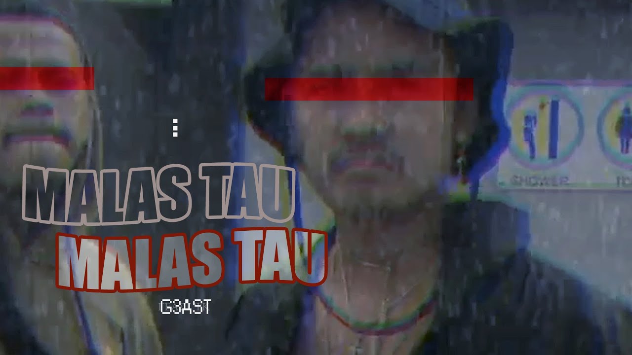 GEAST YK - MALAS TAU  ( VIDEO MUSIC )