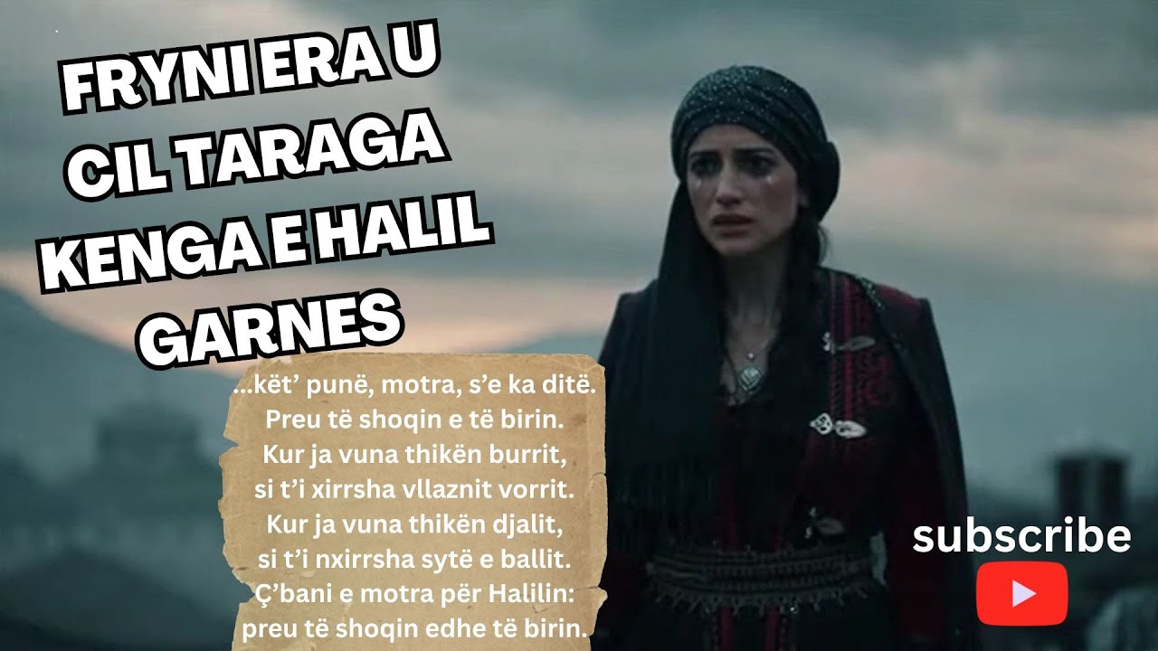 Fryni Era u Cil Taraga Kenga e Halil Garnes