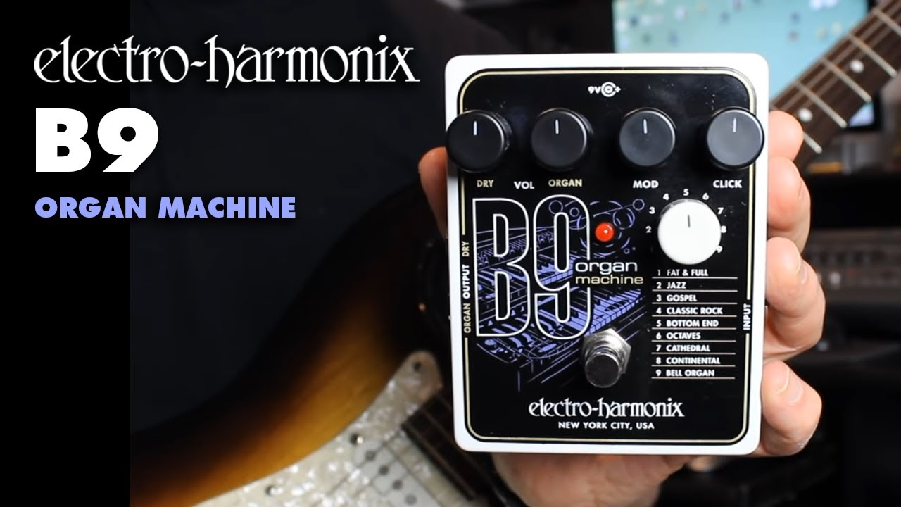 Electro-Harmonix B9 Organ Machine (демонстрация педали EHX от Билла Рупперта)