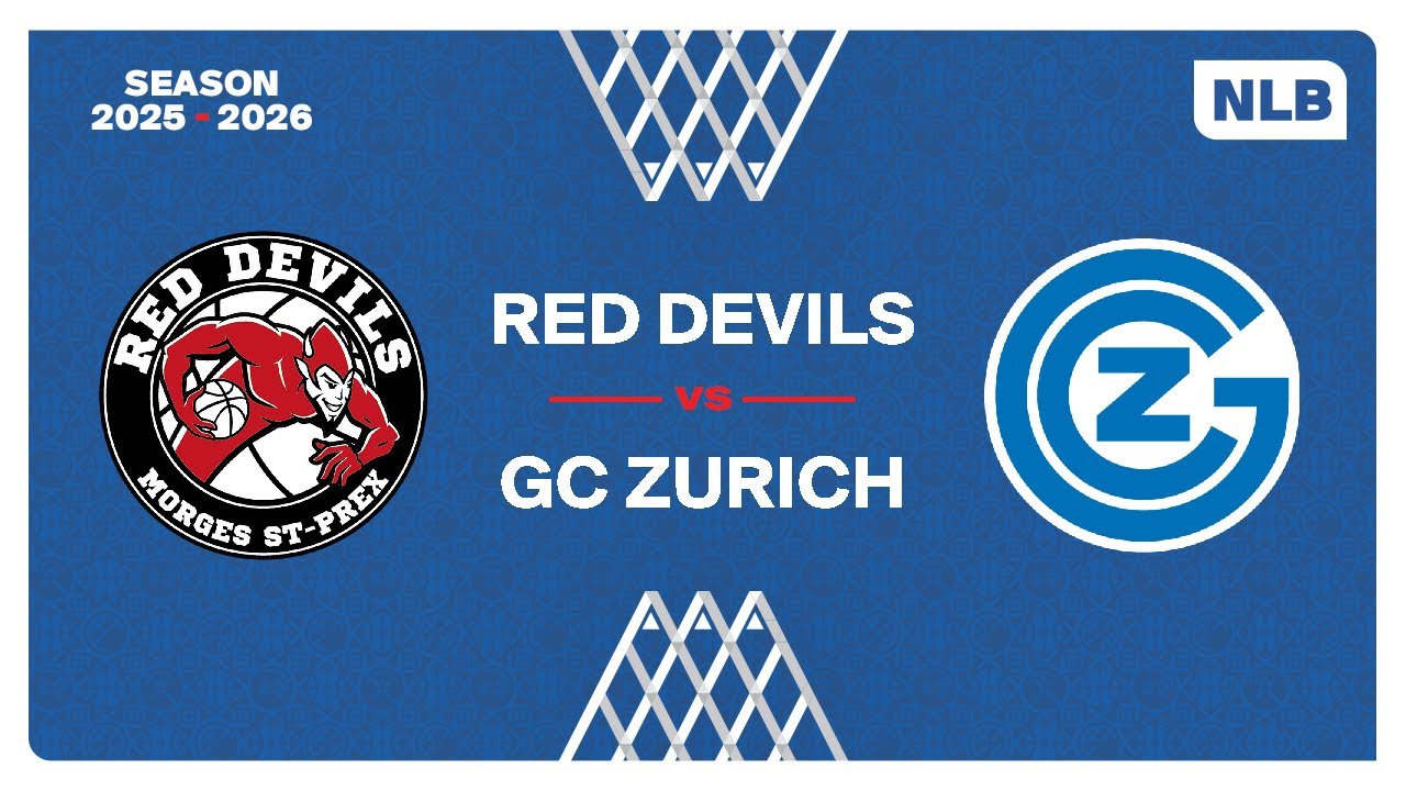 NLB Men｜Day 6: RED DEVILS vs. GC ZURICH