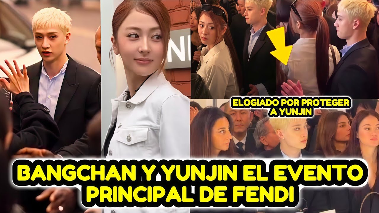 BANGCHAN Y YUNJIN BRILLAN EN EL DESFILE DE LA MODA PARA FENDI + CHAN ELOGIADO POR PROTEGER A LA IDOL