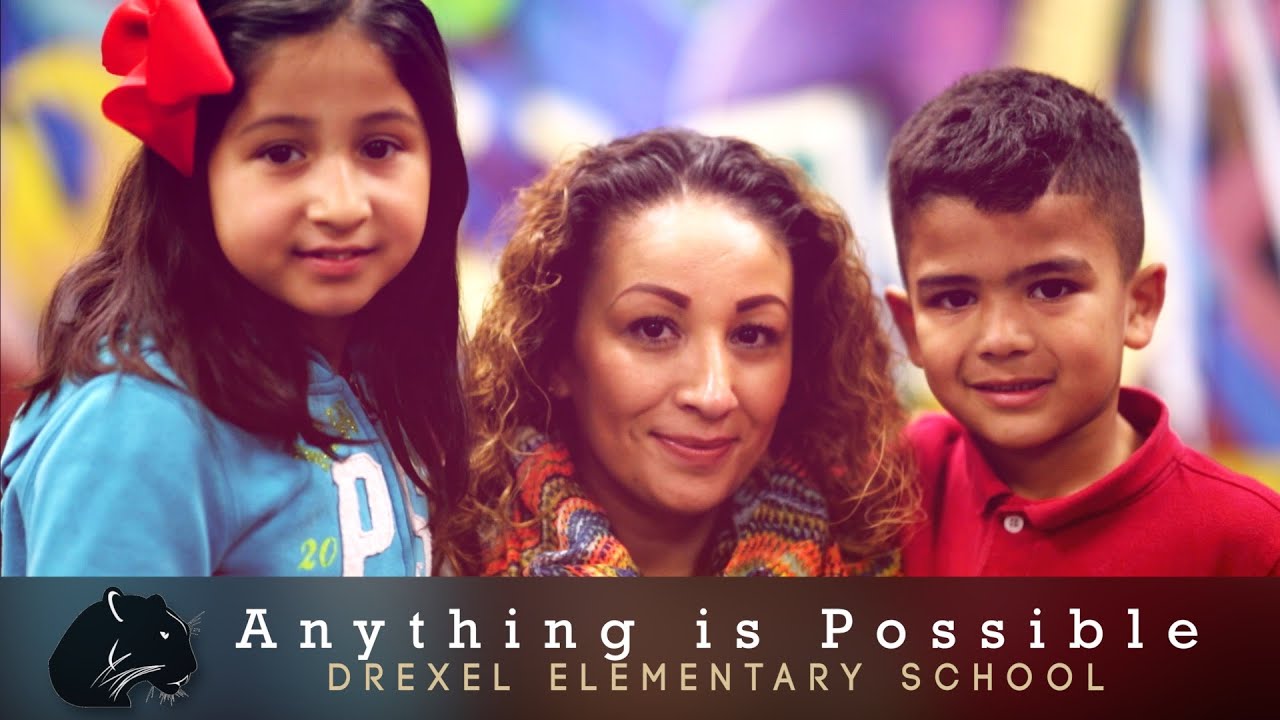 Anything is Possible:  Drexel Elementary School