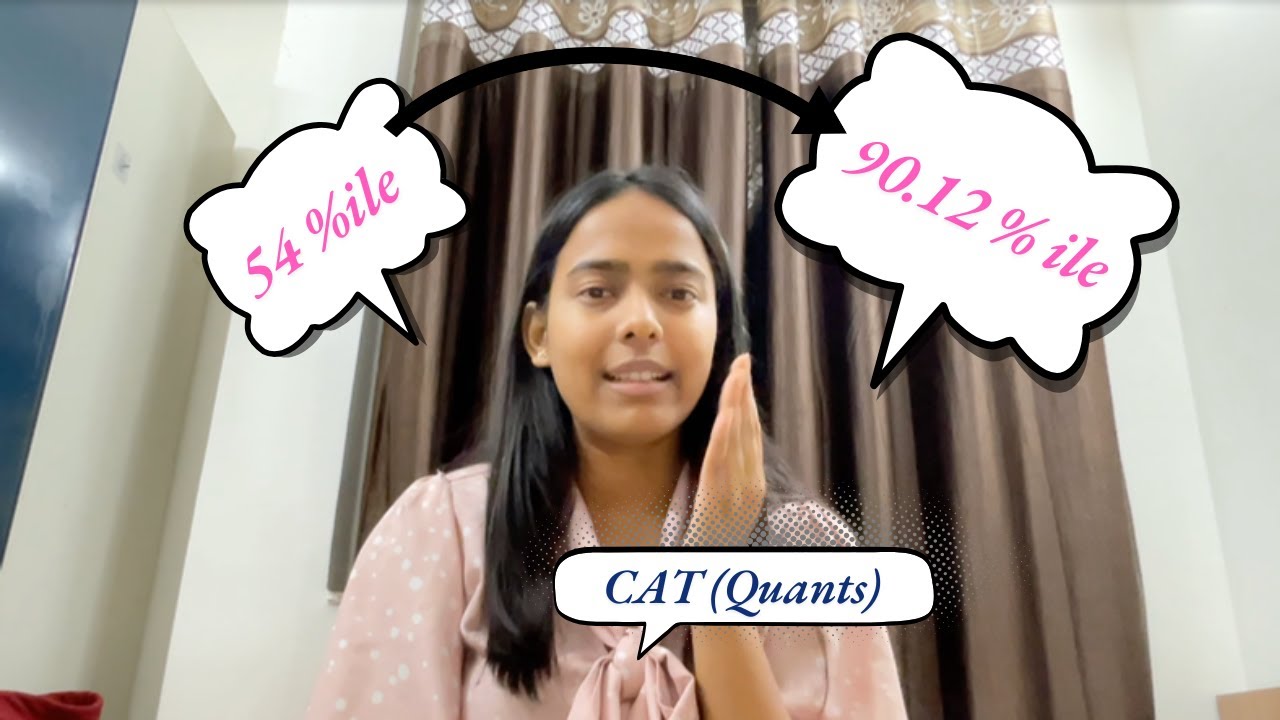 From 54%ile to 90%ile in CAT Quants | My Journey as a Non-Engineer