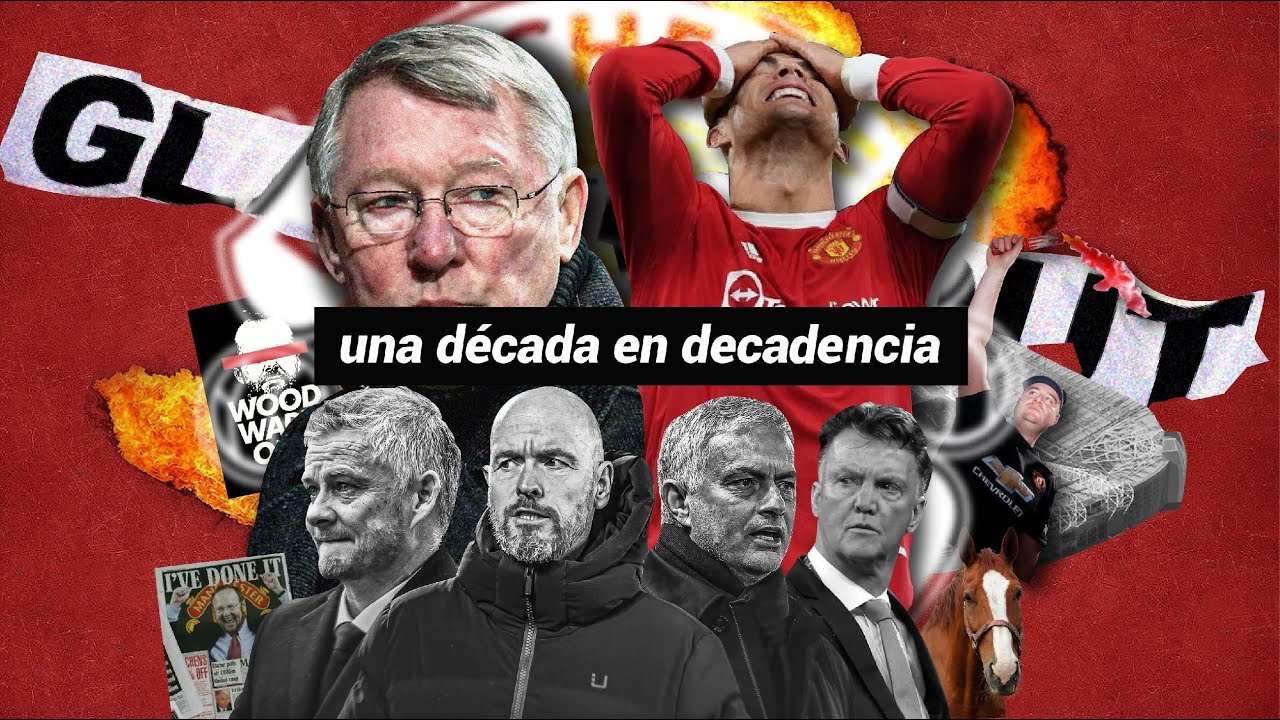 La DECADENCIA del MANCHESTER UNITED