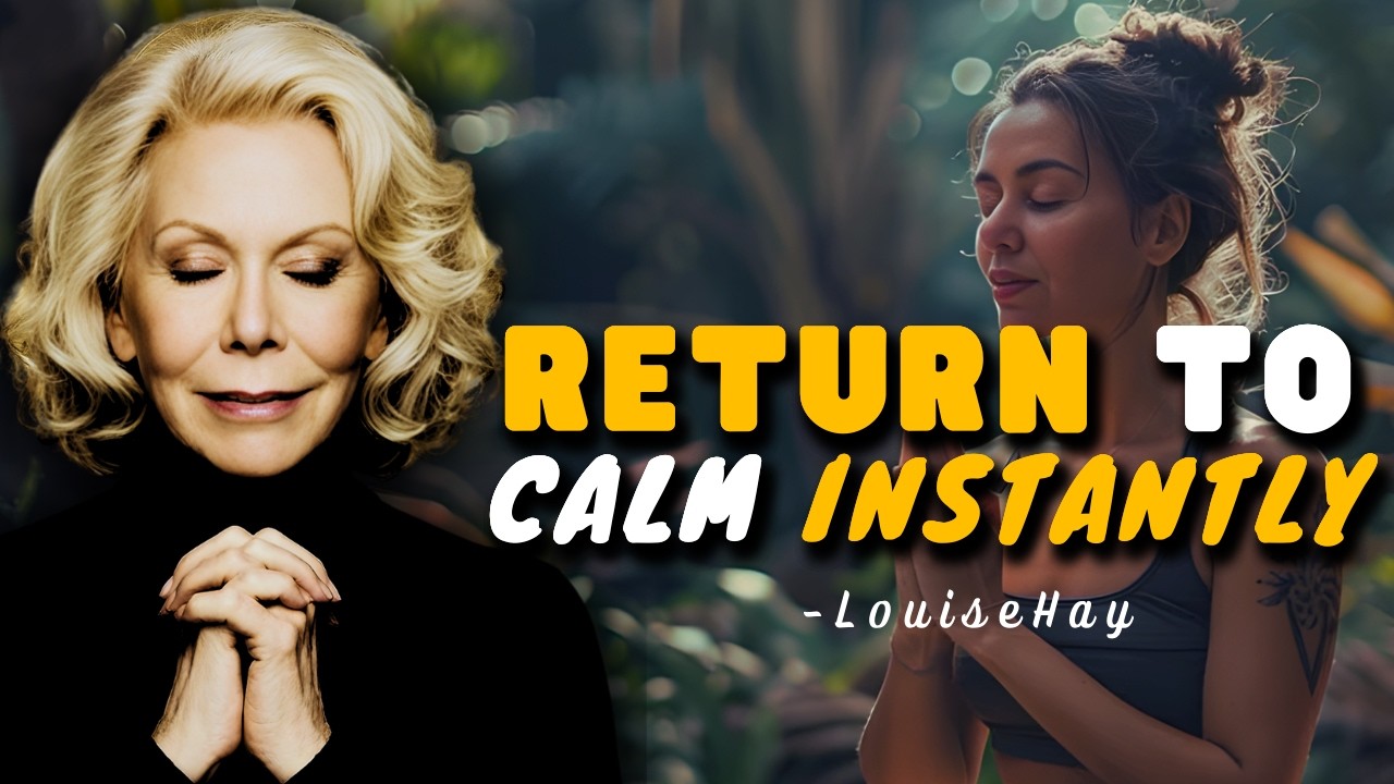 Say This When You Feel Overwhelmed | Return to Peace Without Fighting Yourself - Louise Hay