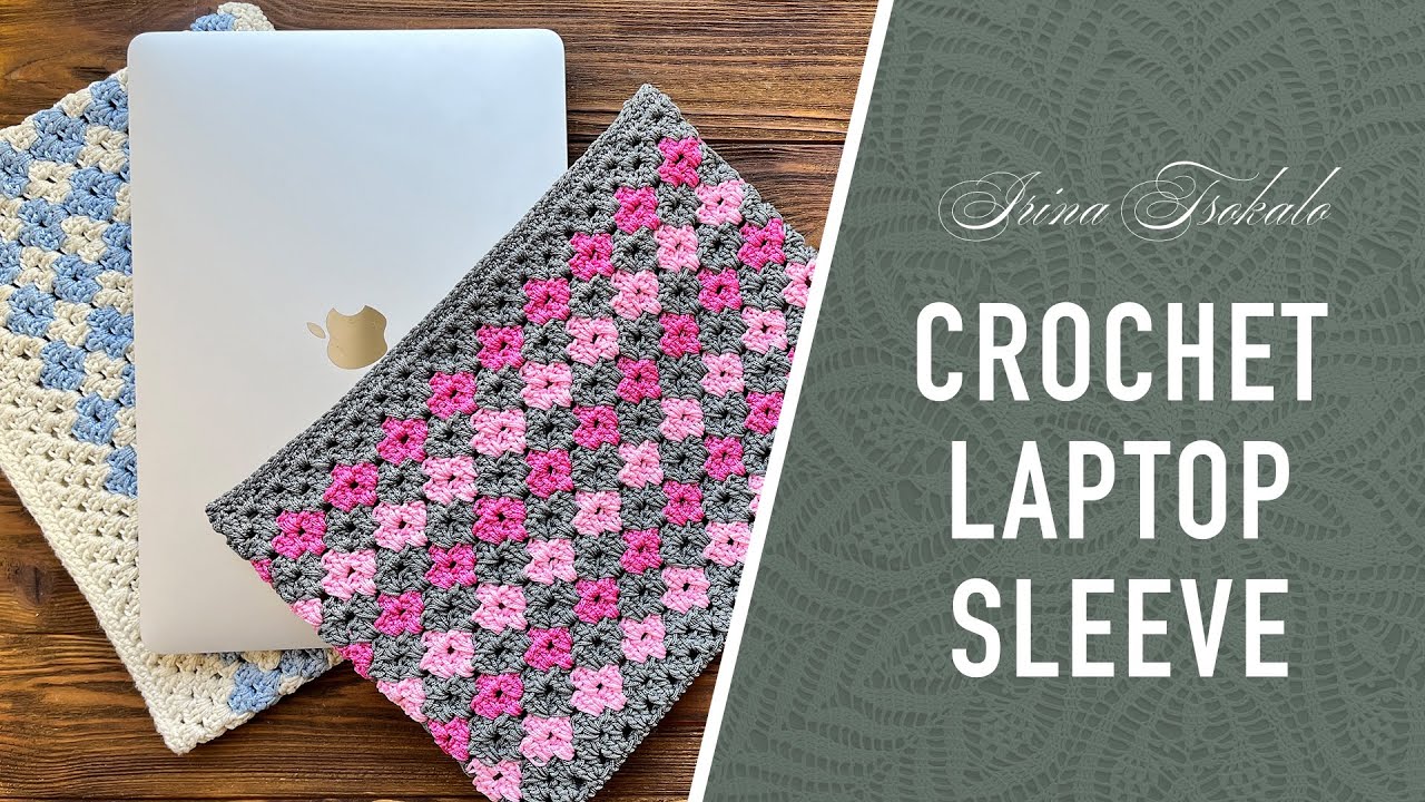 Crochet LAPTOP SLEEVE 💻 ЧОХОЛ для НОУТБУКУ гачком