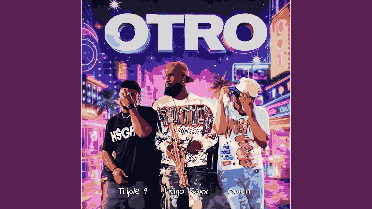 Otro (feat. Owwen & Triple 9)