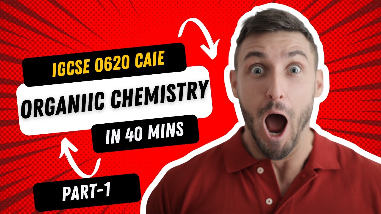 IGCSE Organic Chemistry Crash Course (40 Minutes) | Core + Extended Syllabus-PART1