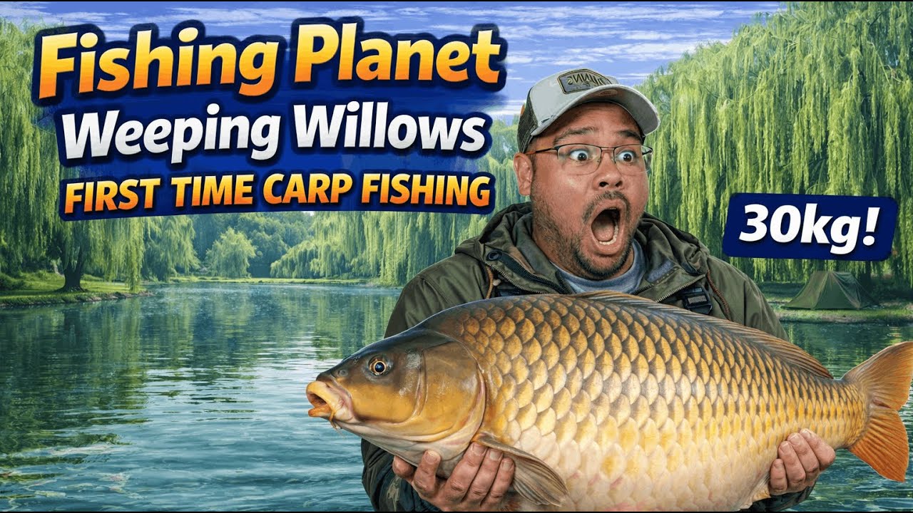 🎣 Eerste Keer WEEPING WILLOWS - Fishing Planet (18+)
