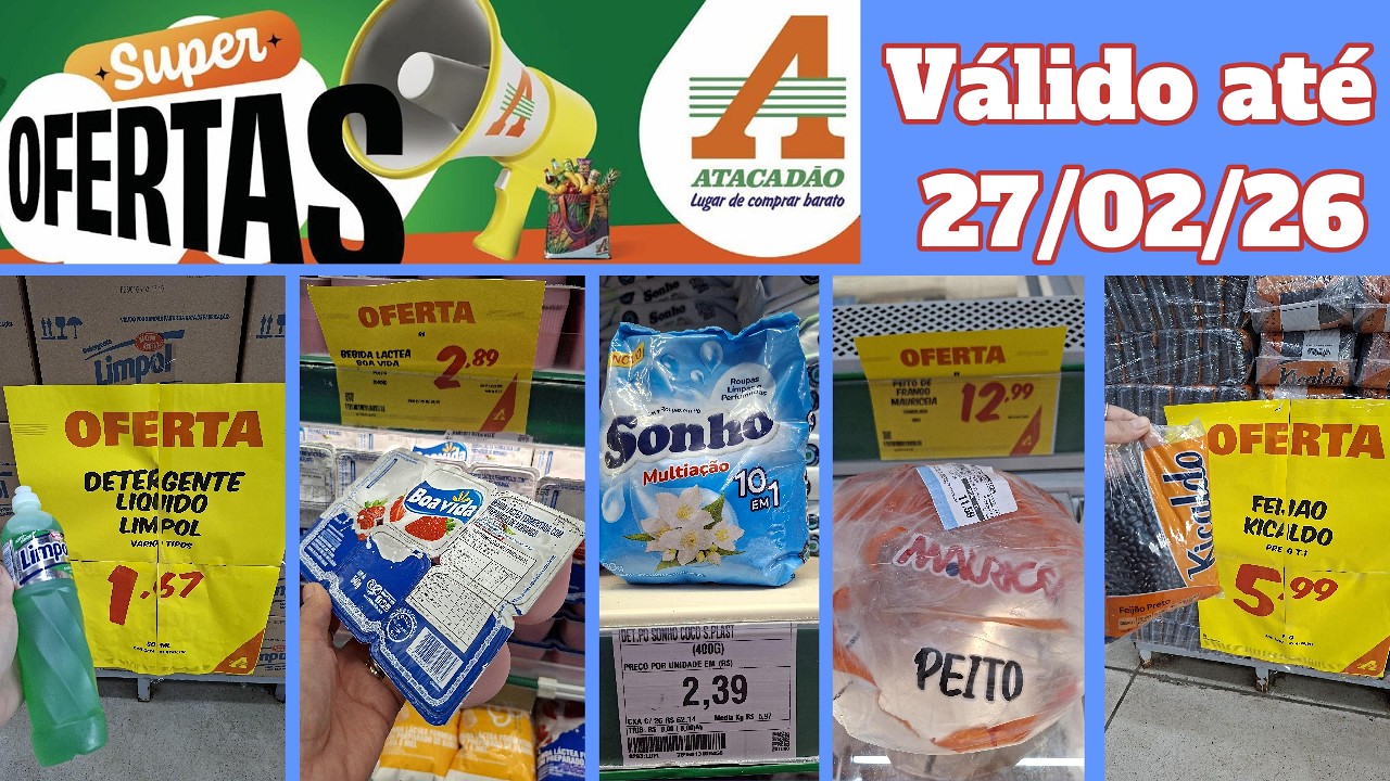 SUPER OFERTAS ATACADÃO AVENIDA RECIFE | Válido até 27/02/26 | FEIJÃO, PEIXE, FRANGO, SABÃO, MACARRÃO