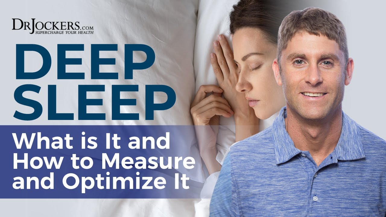 Deep Sleep:  What Is It and How to Measure and Optimize It