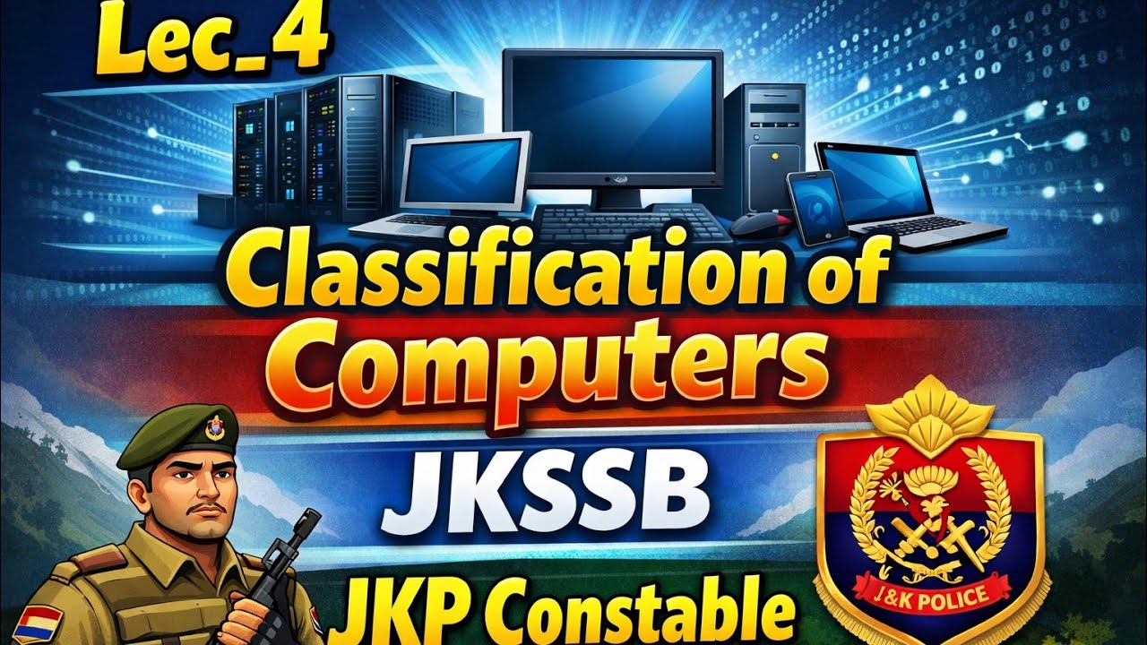 Lec_4. • Classification of Computers • JKSSB FAA Constable 