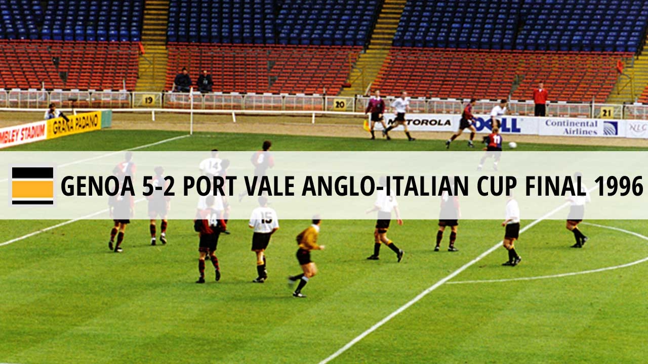 Genoa 5-2 Port Vale, Anglo-Italian Cup Final 1996