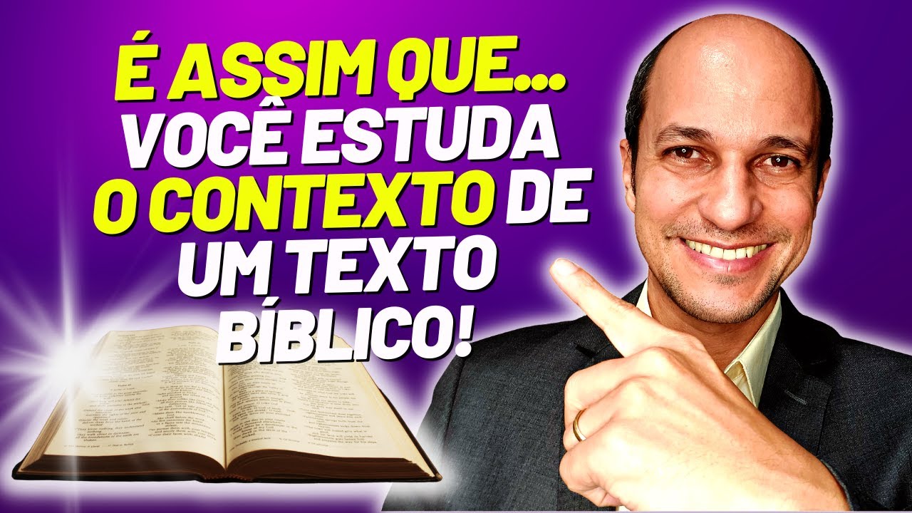 FÁCIL E RÁPIDO: Como entender contexto bíblico de um texto bíblico!