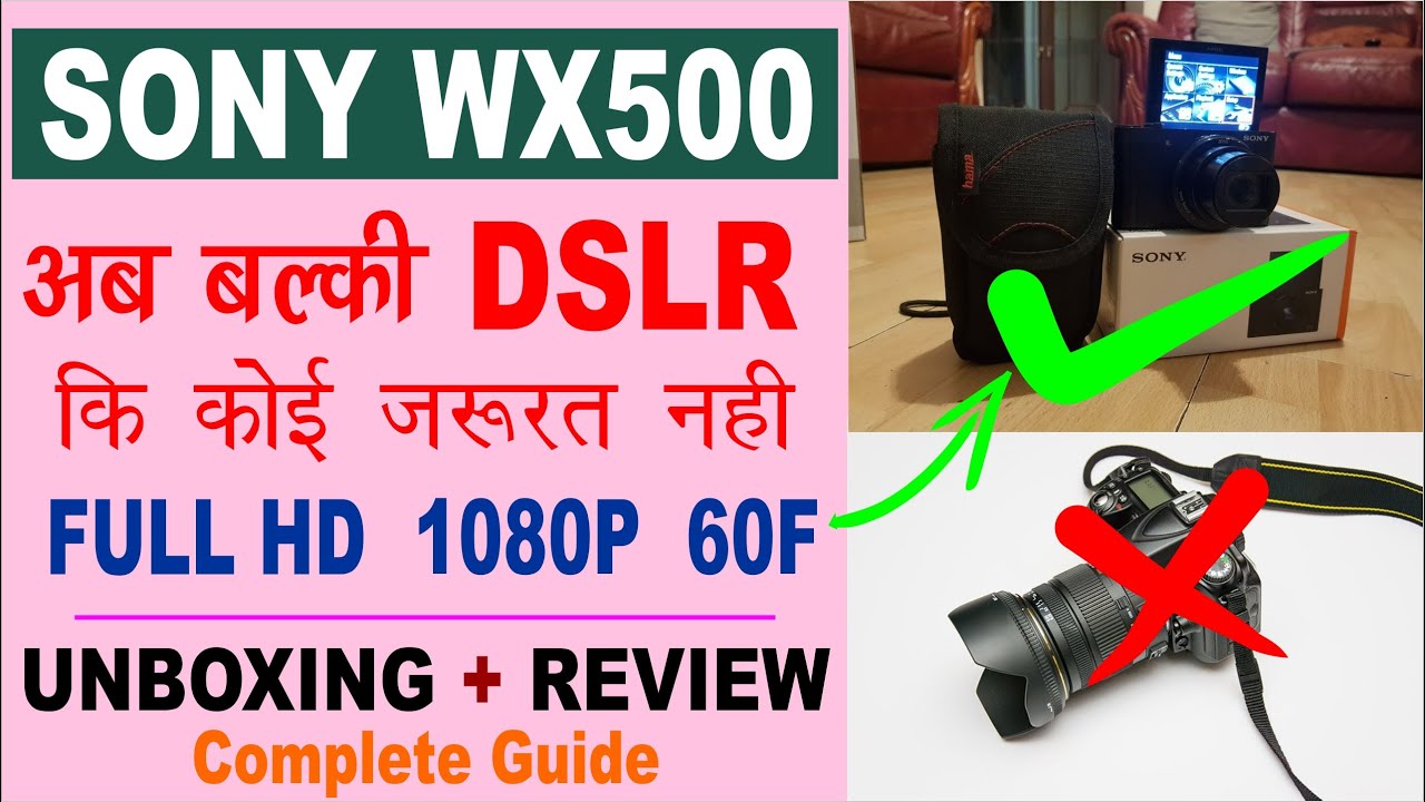 Sony WX500 Full HD Camera | Unboxing | Review | Very Important Message @TheMKSVlogs @TechGuruMukesh