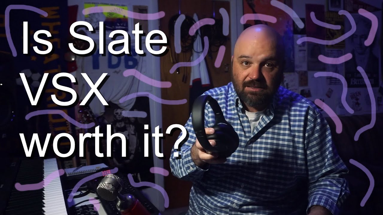 Should You Get Slate VSX?