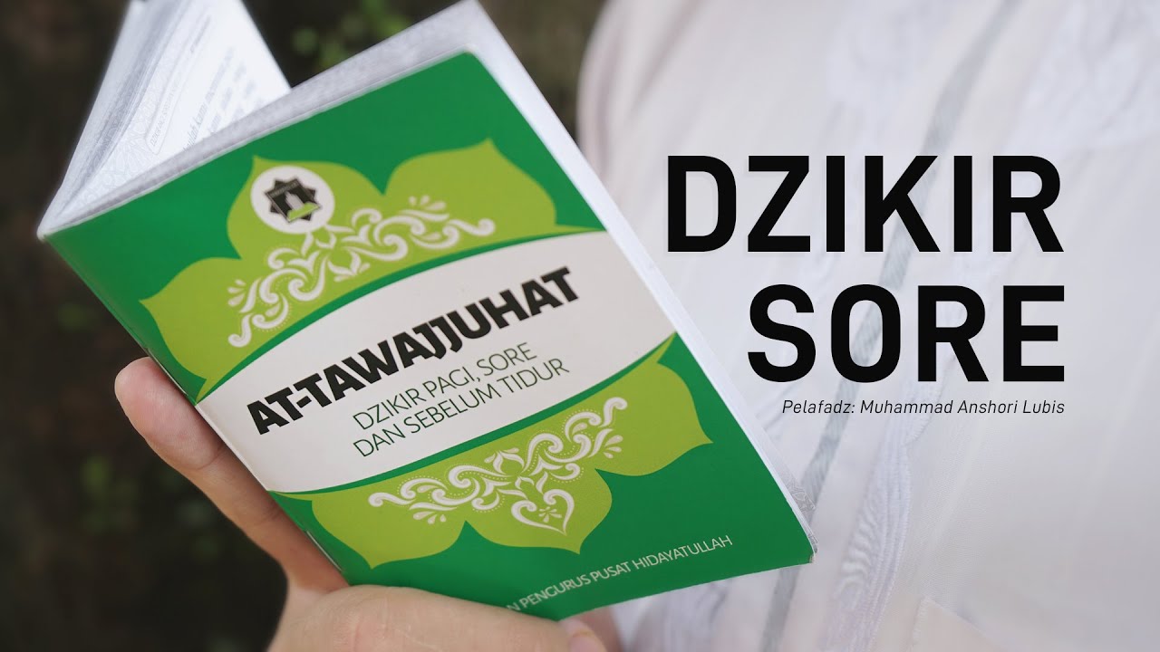 Amalan Dzikir Sore Penenang Jiwa Pelimpah Rejeki | AT-TAWAJJUHAT
