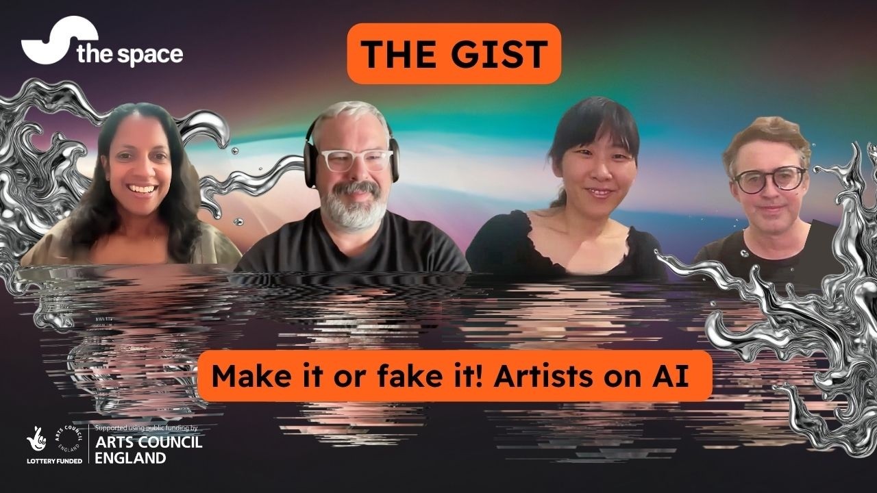 The Gist - Make it or fake it! Artists on AI