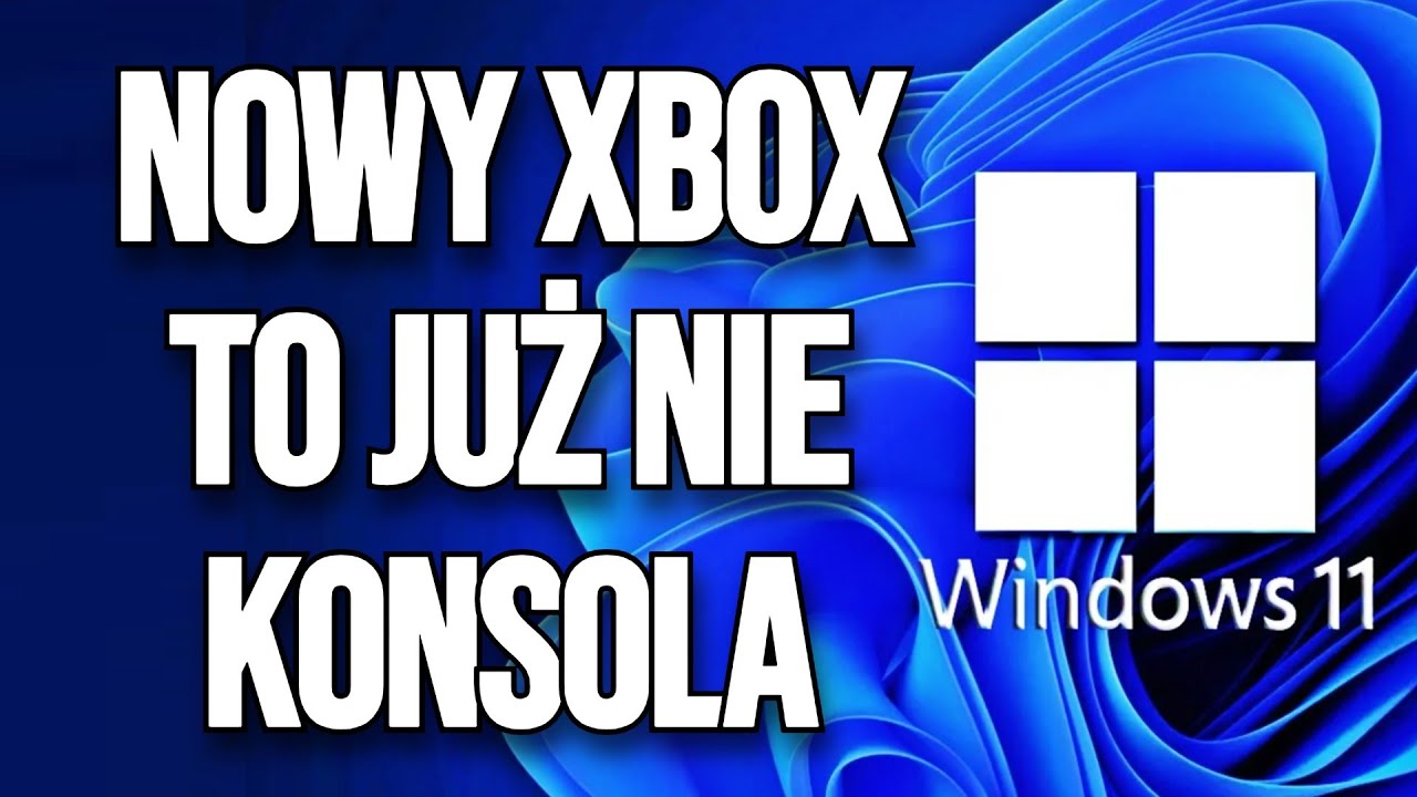 Nowy Xbox To Nie Konsola   To Pełny Komputer PC