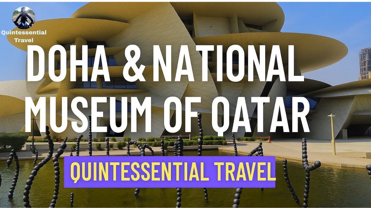 Inside the Stunning National Museum of Qatar | Doha Travel Vlog 2025 | Quintessential Travel
