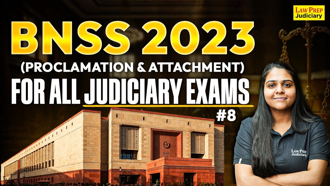 BNSS 2023: Proclamation & Attachment | All Judiciary Exams | #8 | Bhartiya Nagrik Suraksha Sanhita
