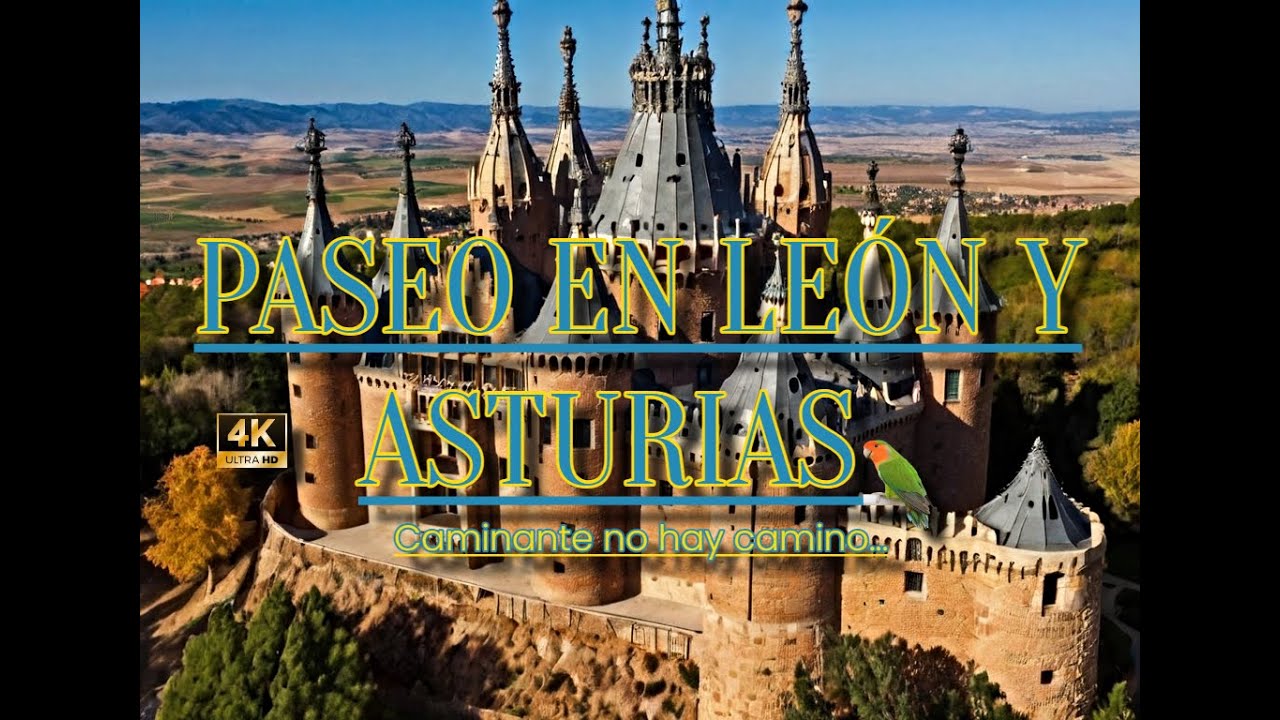 PASEO EN LEÓN Y ASTURIAS...¡¡UN REMANSO DE PAZ E HISTORIA!!