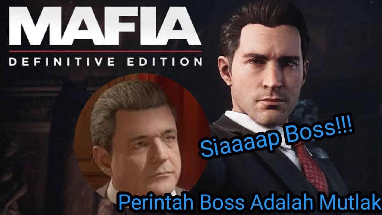 Nurut Aja Lah Apa Kata Boss Mah - Mafia Definitive Edition (part 8)