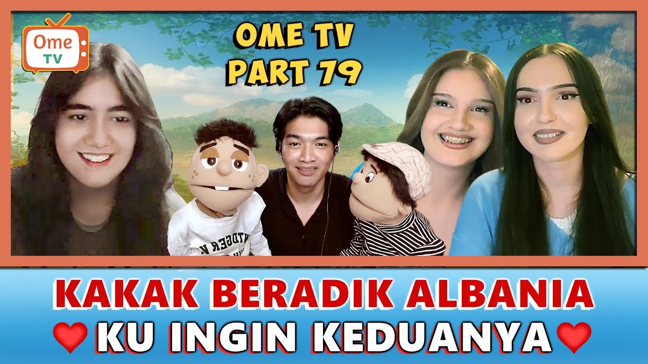 TERPESONA DUO CANTIK ALBANIA, MASALAHMU HILANG SEMENTARA | OME TV ( PART 79 )