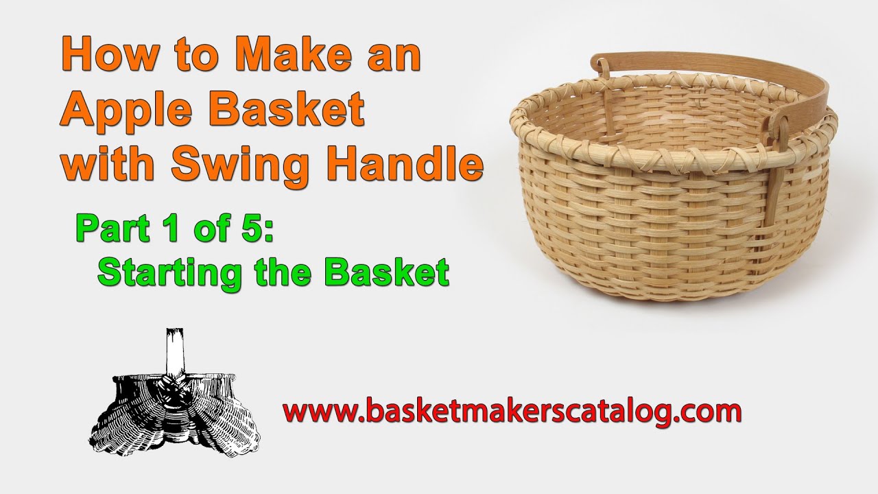 Apple Basket with Swing Handle Instructions Chapter 1: Starting the Basket