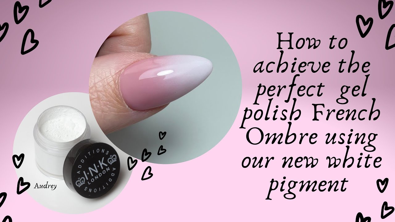 The perfect gel polish ombre... using Additions pigment "Audrey" - INK London