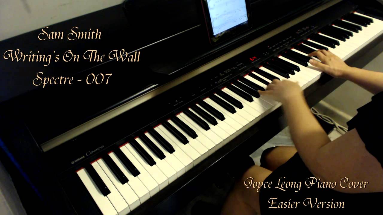 Sam Smith - Writing's On The Wall - Easier Version Piano cover and Sheets