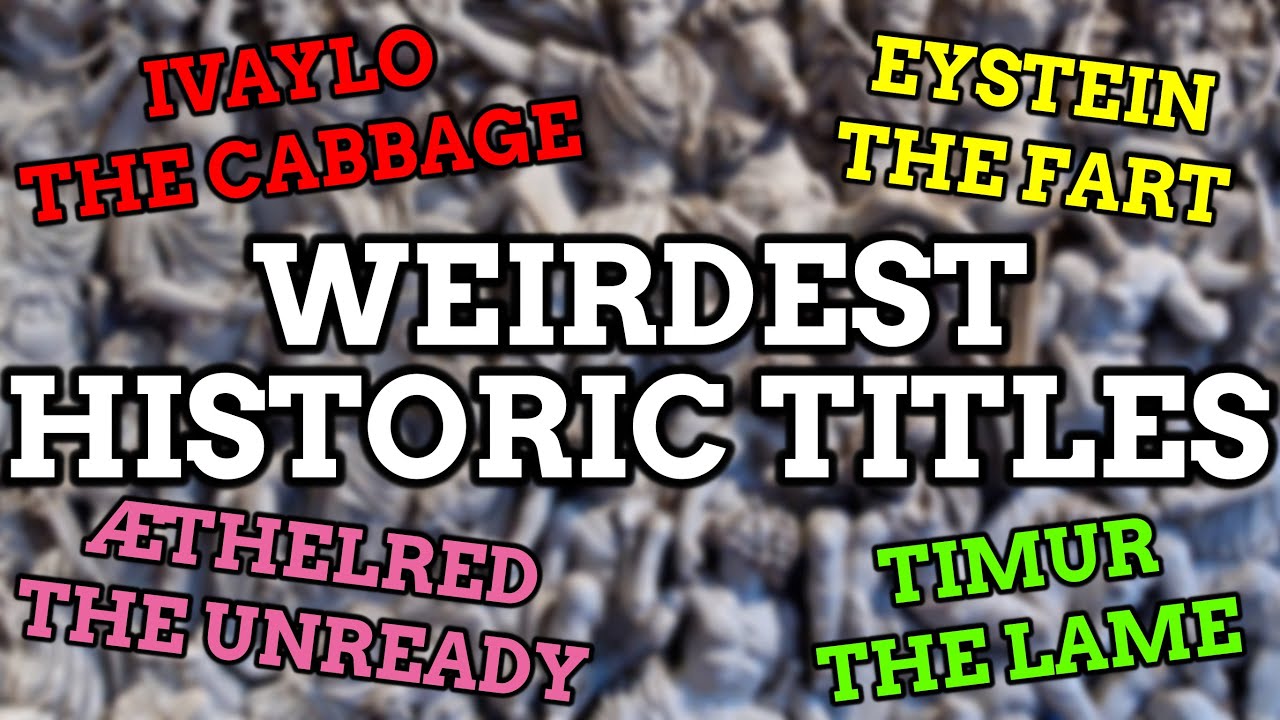 History's Weirdest Titles