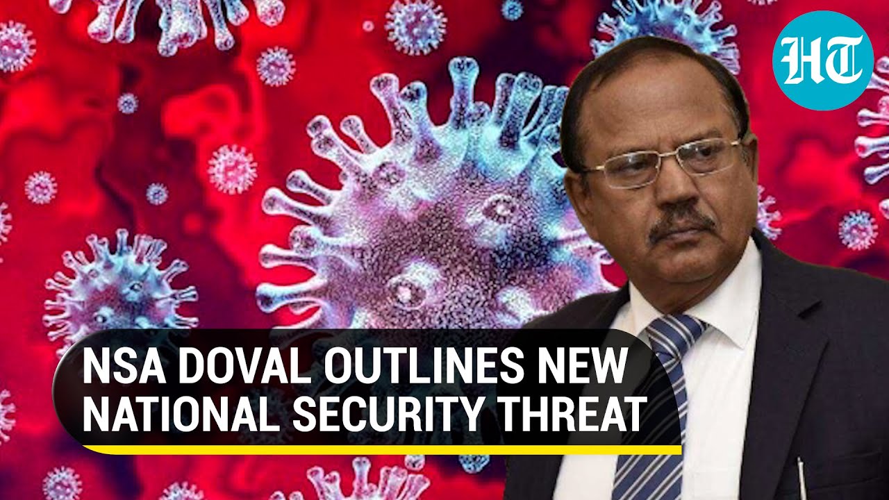 'Deliberate weaponization...': Ajit Doval raises 'dangerous pathogens' alarm, calls for bio-defence