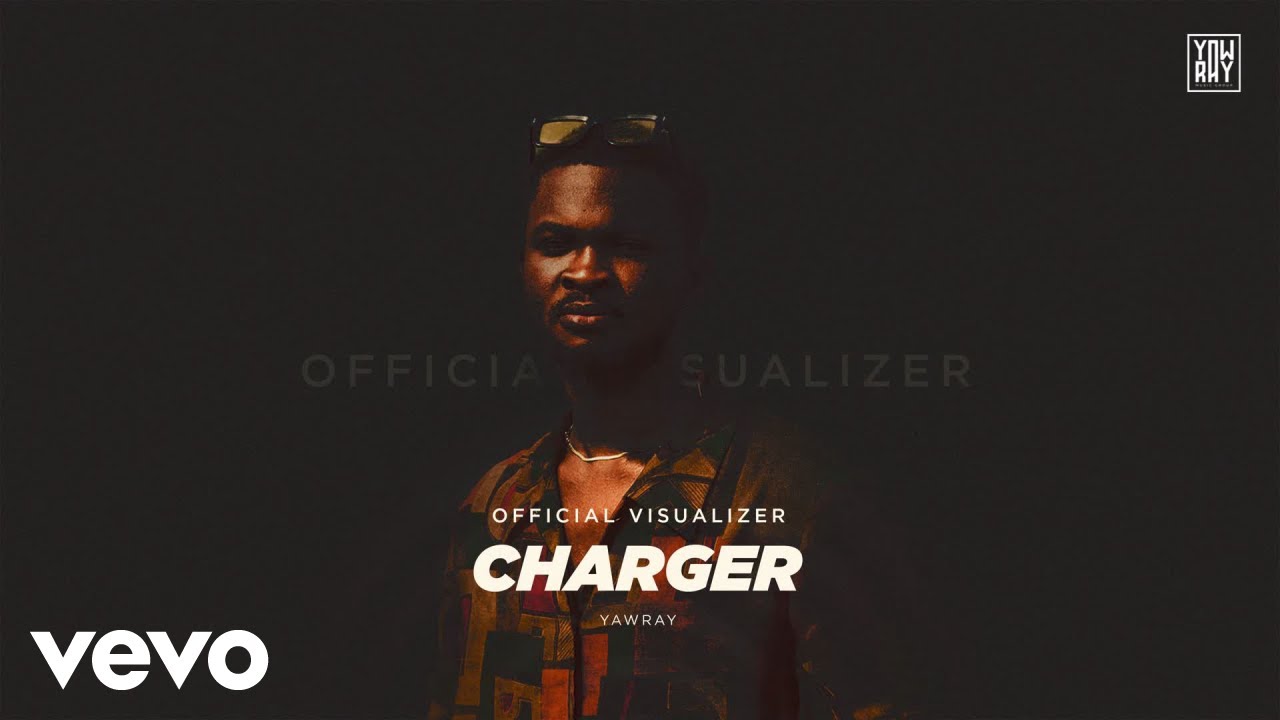 Yaw Ray - Charger (Official Visualizer)