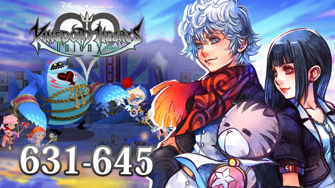 [NA] #28 - Kingdom Hearts Union χ[Cross] - Quests 631 — 645 - Nap Time's Over